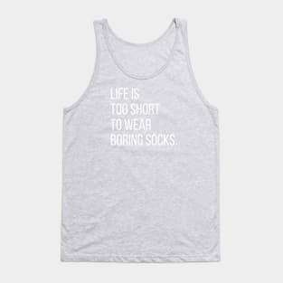 Life is too short.. Tank Top